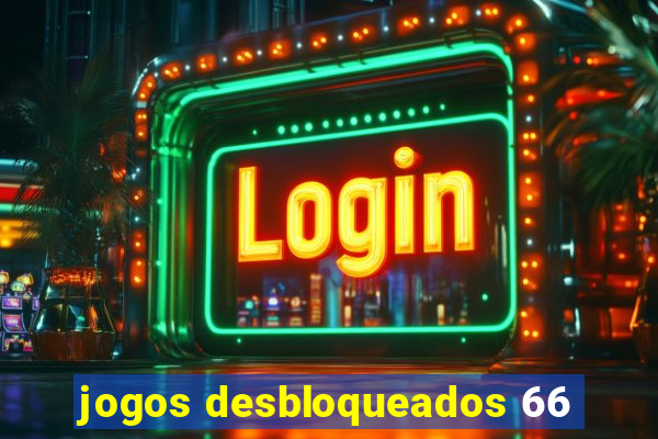 jogos desbloqueados 66